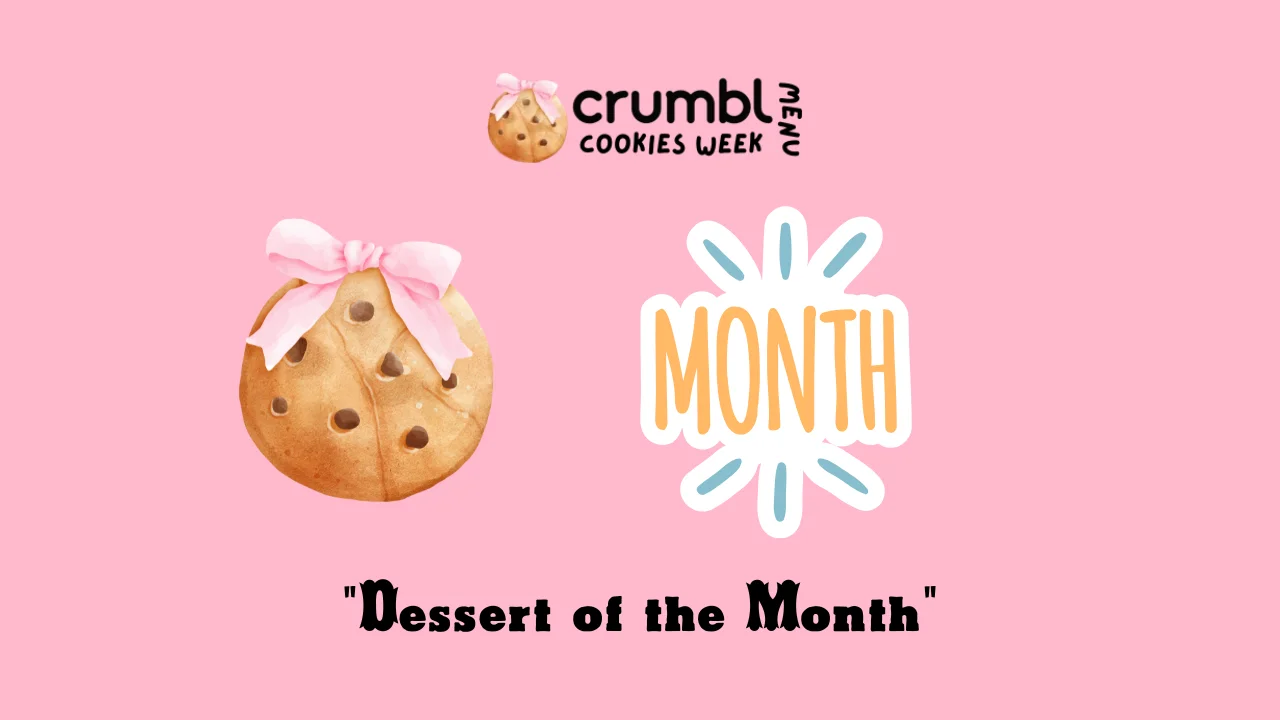 Crumbl Cookies Dessert of the Month