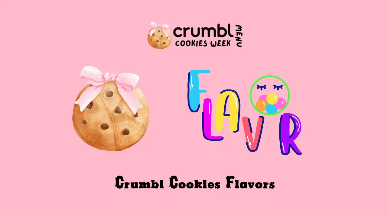 Crumbl Cookies Flavors