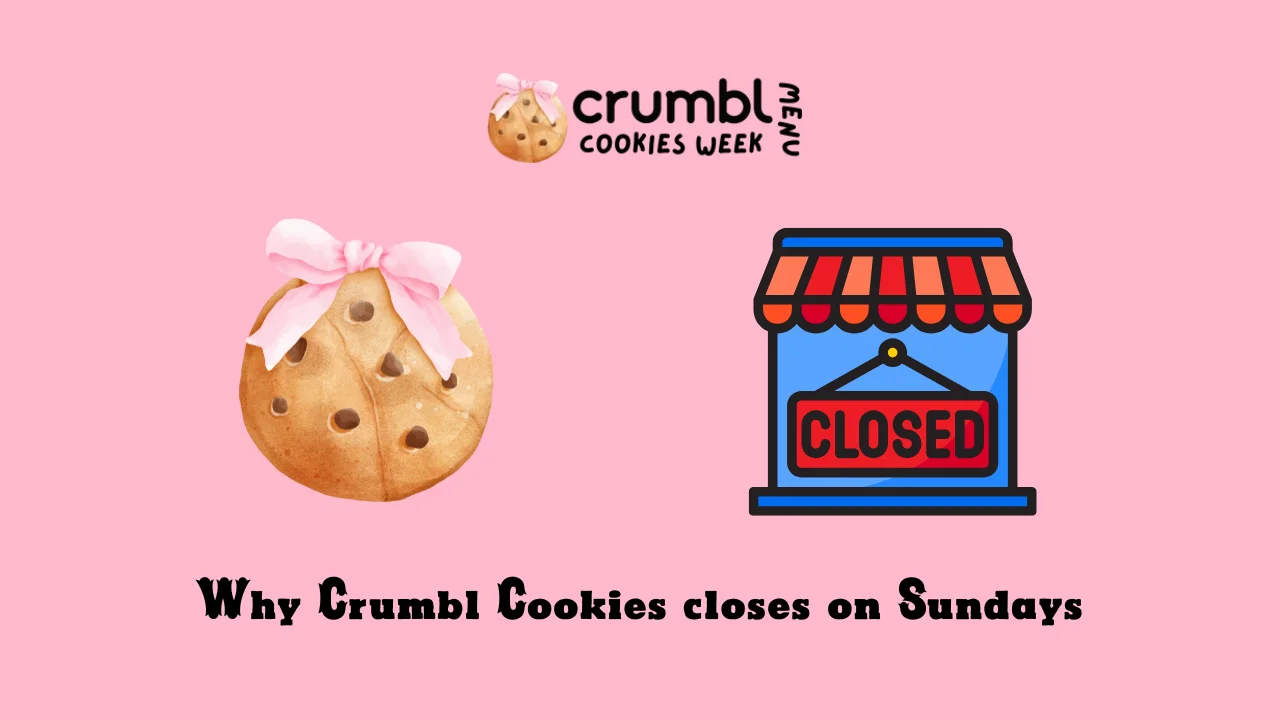 Why Crumbl Cookies closes on Sundays