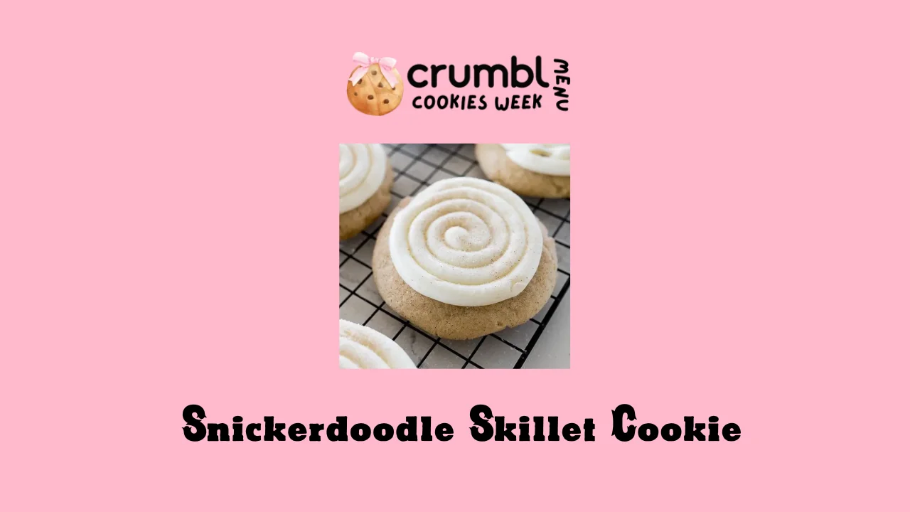 Snickerdoodle Skillet Cookie at Crumbl Cookies