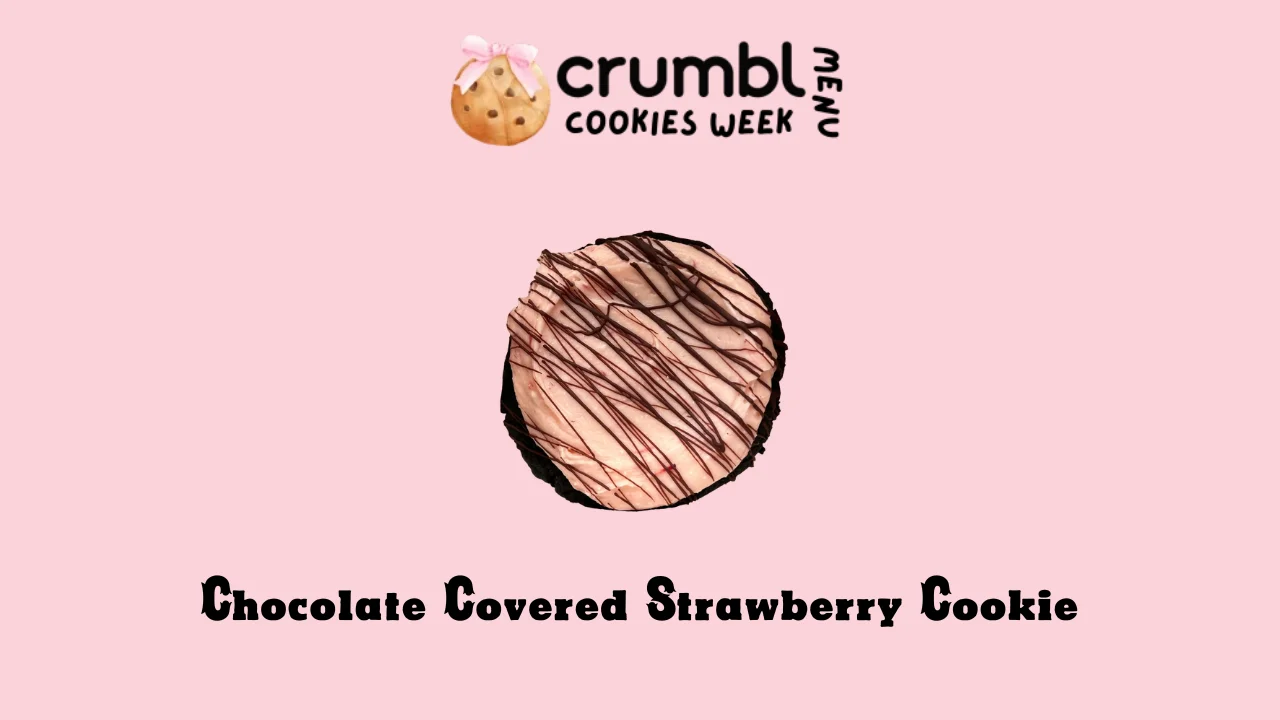 Chocolate Covered Strawberry Cookie (NCD) Crumbl Cookies