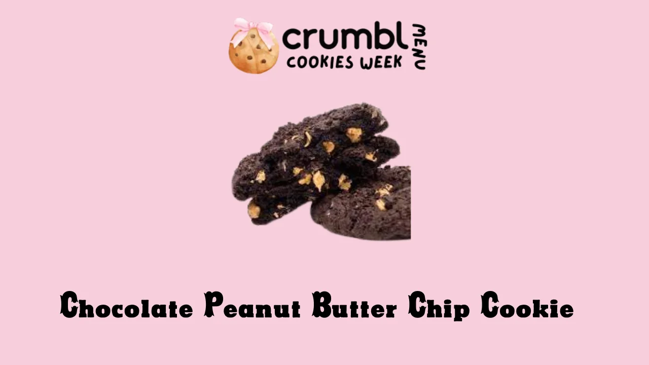 Chocolate Peanut Butter Chip Cookie at Crumbl Cookies