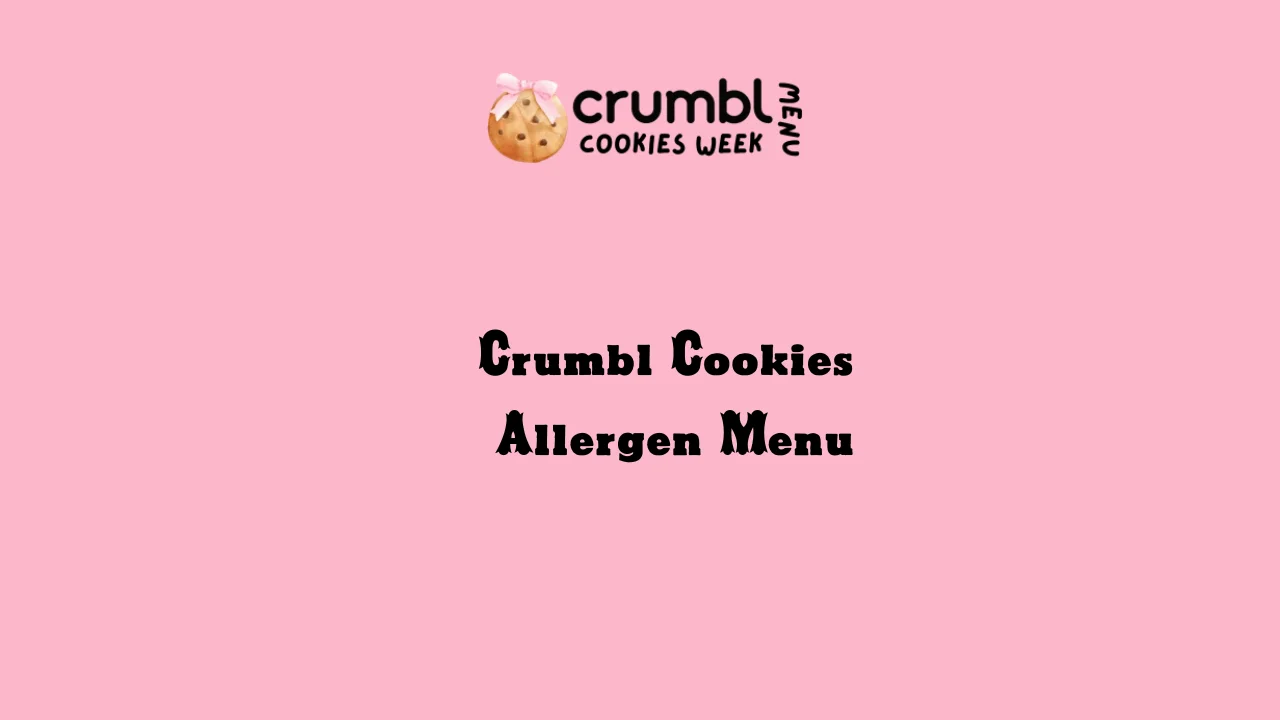 Crumbl Cookies Allergen Menu