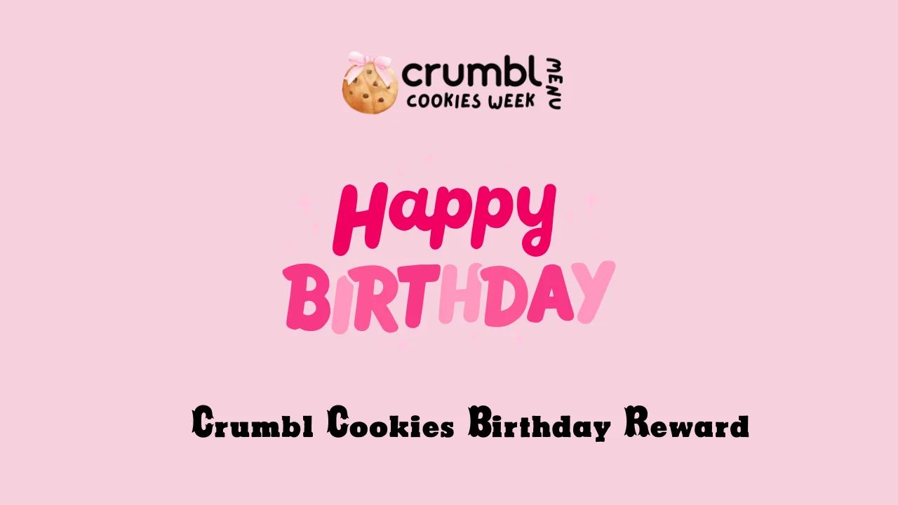 Crumbl Cookies Birthday Reward