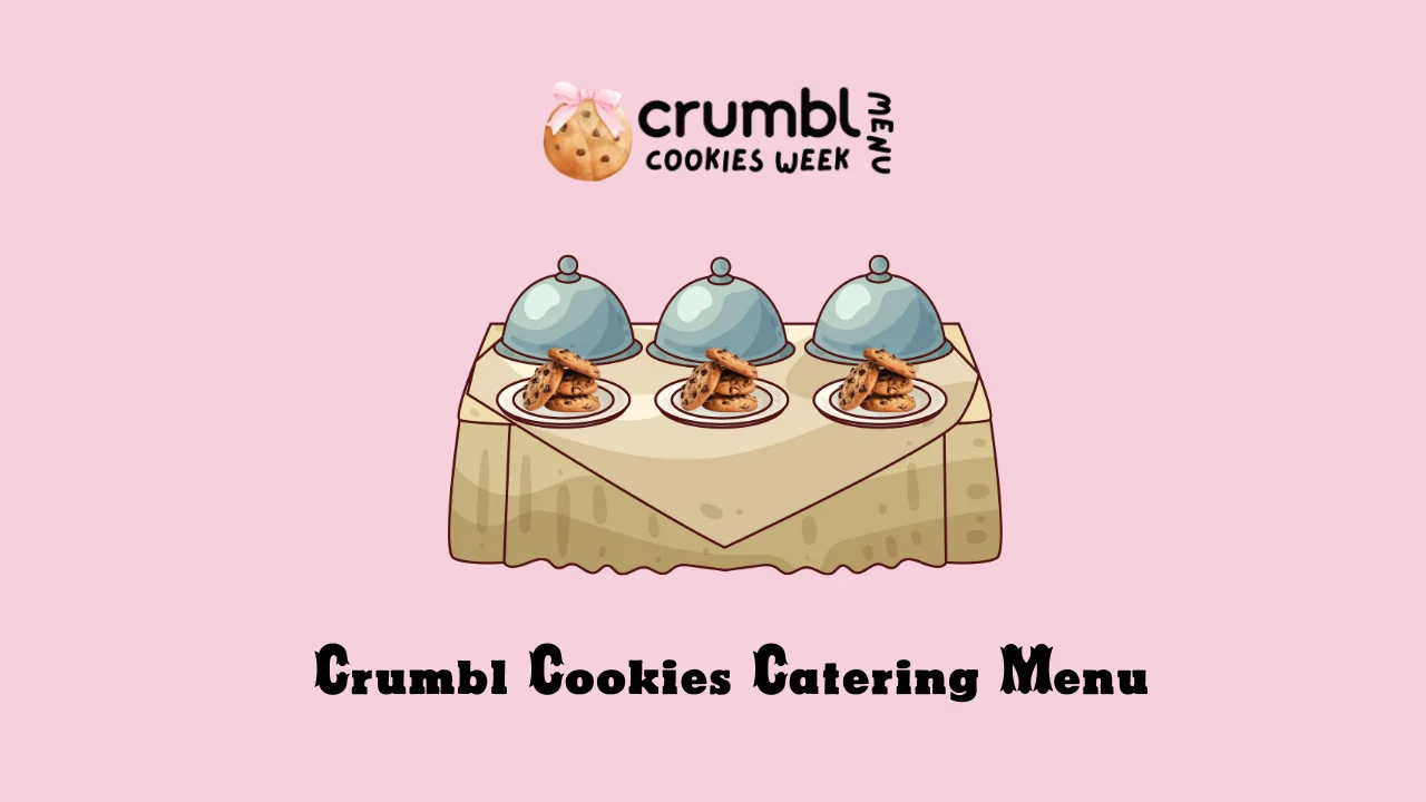 Crumbl Cookies Catering Menu