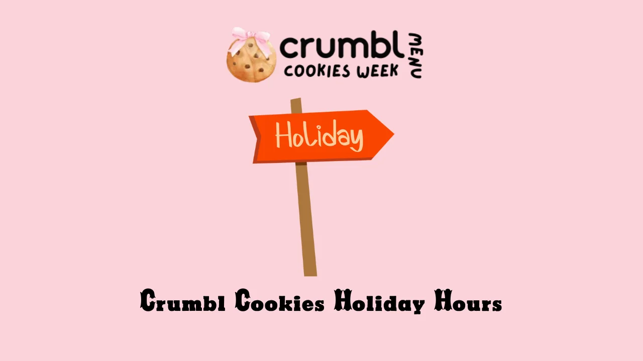 Crumbl Cookies Holiday Hours